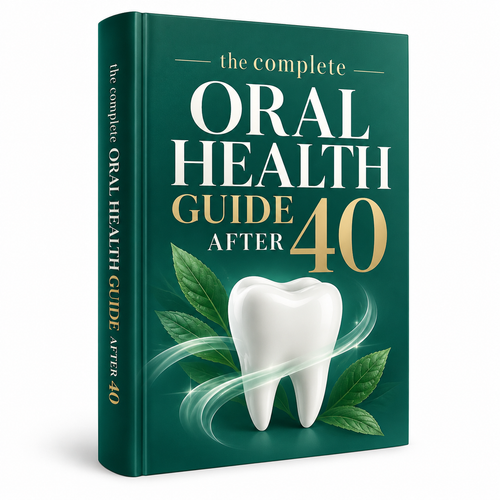 The Complete Oral Health Guide After 40