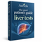 The Smart Patient's Guide to Liver Tests